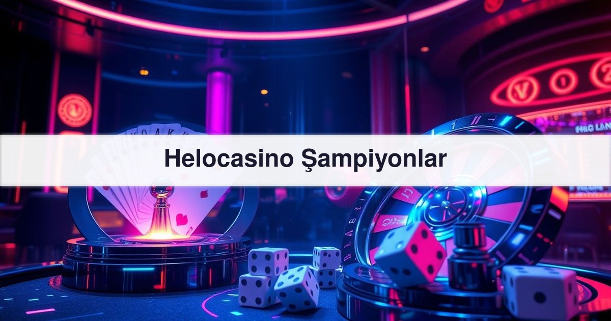 Helocasino Şampiyonlar
