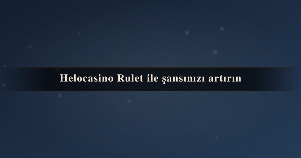 Helocasino Rulet